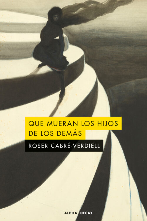 Que mueran los hijos de los demás